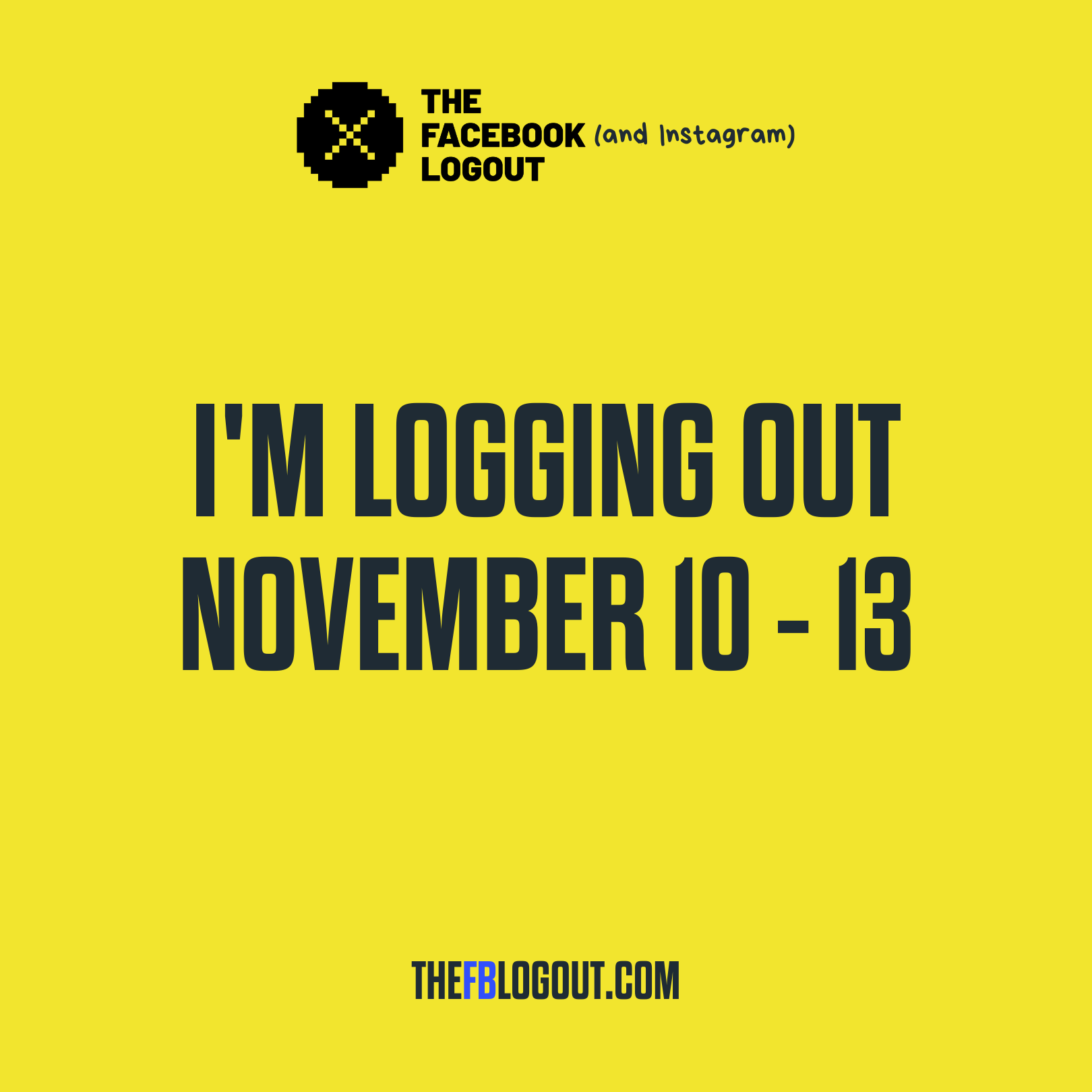 The Facebook Logout: Nov. 10-13