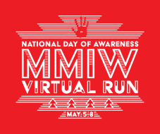 Go out for a walk and support missing and/or murdered Indigenous women and girls.